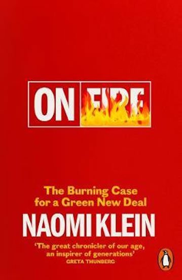 Kleinová Naomi: On Fire : The Burning Case for a Green New Deal