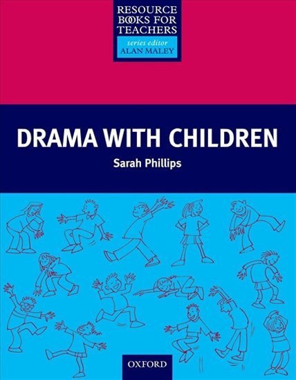 Phillips Sarah: Resource Books for Primary Teachers Drama with Children