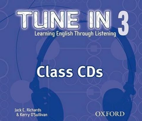Richards Jack C.: Tune in 3 Class Audio CDs /3/