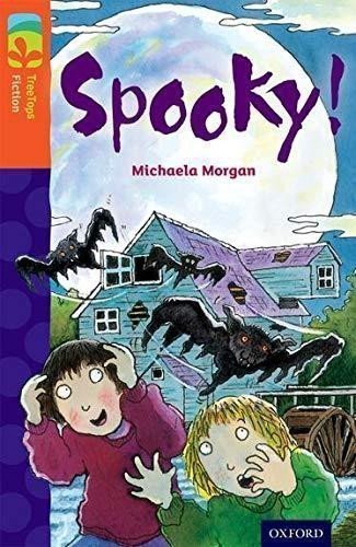 Morgan Michaela: Oxford Reading Tree TreeTops Fiction 13 More Pack A Spooky!