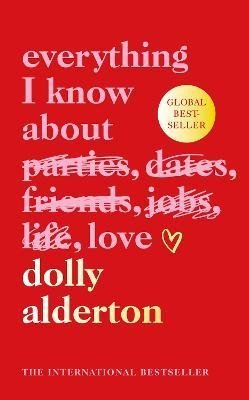 Alderton Dolly: Everything I Know About Love Alderton Dolly: Everything I Know About Love