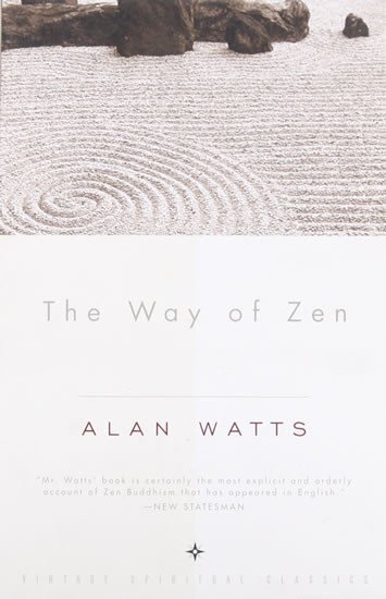 Watts Alan: The Way of Zen