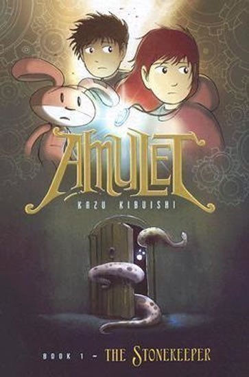 Kibuishi Kazu: Amulet (1) The Stonekeeper
