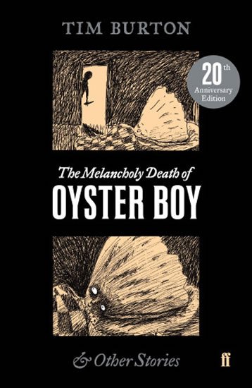 Burton Tim: The Melancholy Death of Oyster Boy Burton Tim: The Melancholy Death of Oyster Boy