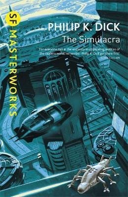 Dick Philip K.: The Simulacra Dick Philip K.: The Simulacra