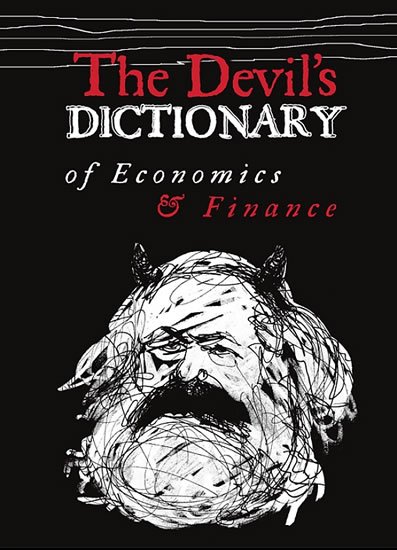 Kohout Pavel: The Devil’s Dictionary of Economics & Finance