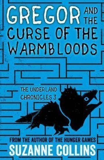 Collinsová Suzanne: Gregor and the Curse of the Warmbloods