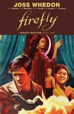Whedon Zack: Firefly: Legacy Edition Book One