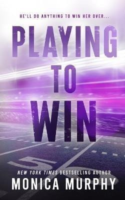 Murphy Monica: Playing to Win