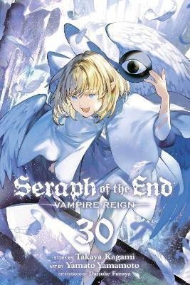 Kagami Takaya: Seraph of the End, Vol. 30: Vampire Reign