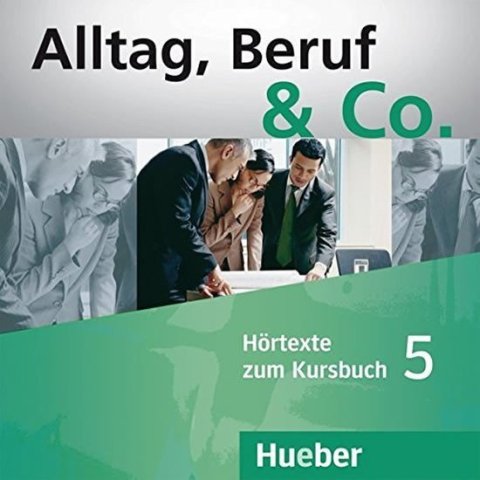 Becker Norber: Alltag, Beruf & Co. 5 - Audio-CDs zum Kursbuch
