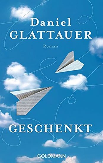 Glattauer Daniel: Geschenkt Glattauer Daniel: Geschenkt
