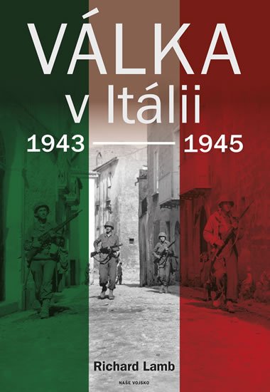 Lamb Richard: Válka v Itálii 1943-1945 Lamb Richard: Válka v Itálii 1943-1945