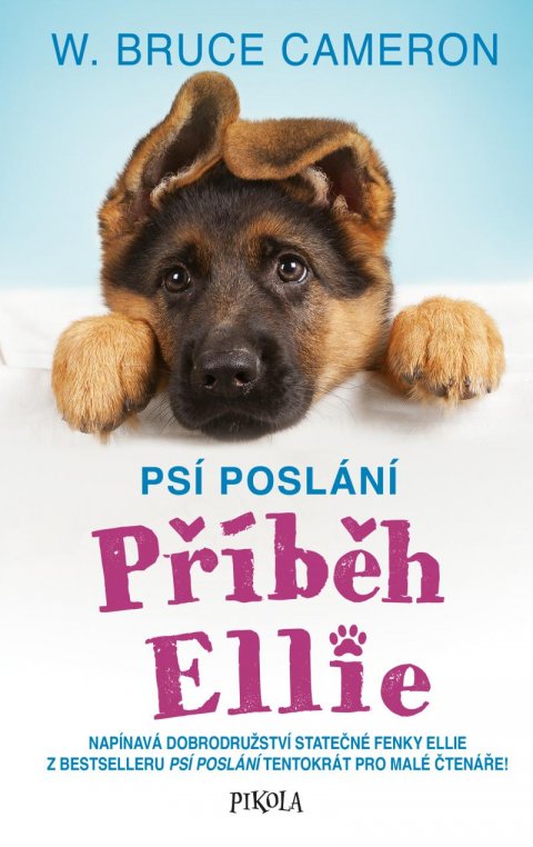 Cameron W. Bruce: Psí poslání: Příběh Ellie Cameron W. Bruce: Psí poslání: Příběh Ellie