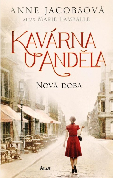 Jacobsová Anne: Kavárna U Anděla: Nová doba Jacobsová Anne: Kavárna U Anděla: Nová doba