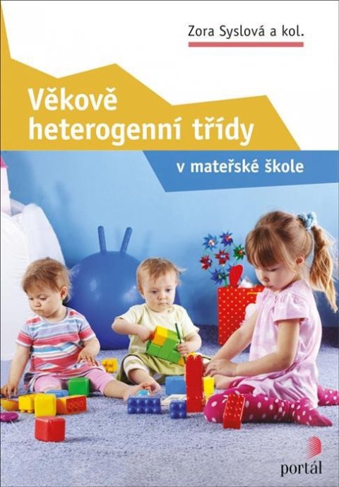 Syslová Zora: Věkově heterogenní třídy v mateřské škole