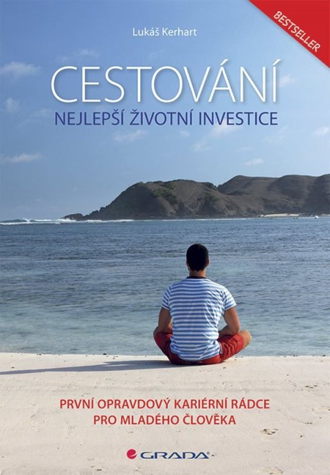 Kerhart Lukáš: Cestování - Nejlepší životní investice