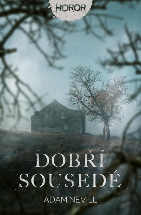 Nevill Adam: Dobří sousedé Nevill Adam: Dobří sousedé