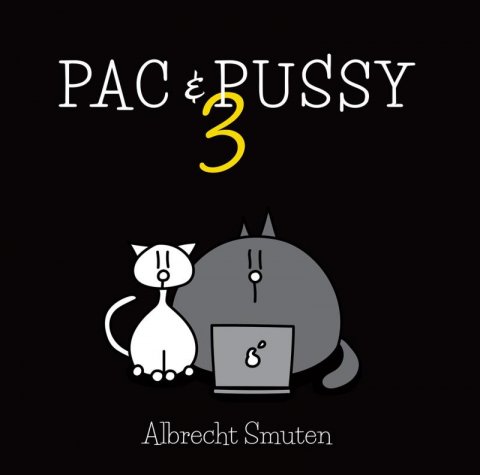 Smuten Albrecht: Pac & Pussy 3 Smuten Albrecht: Pac & Pussy 3