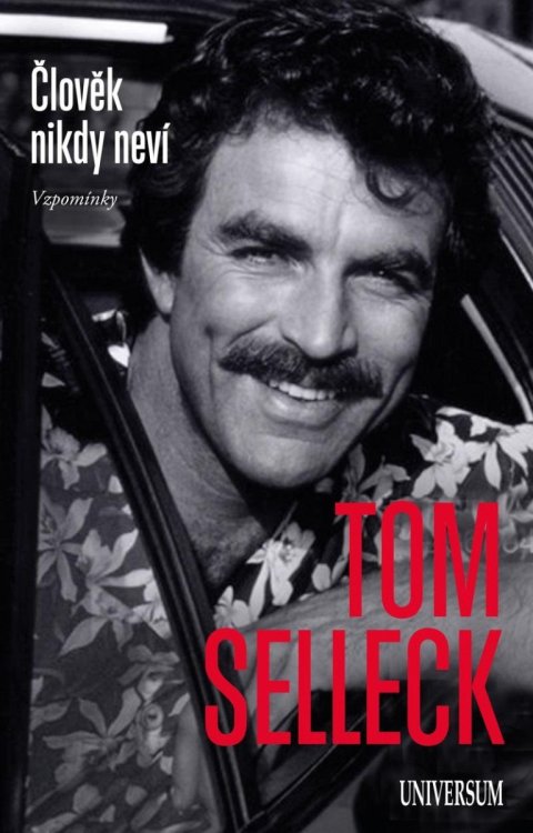 Selleck Tom: Člověk nikdy neví