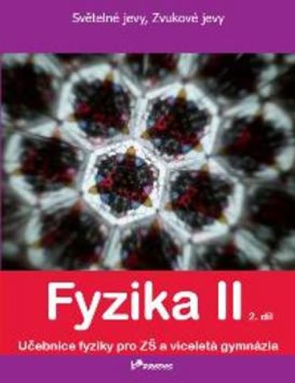 kolektiv autorů: Fyzika II - 2.díl - Světelné jevy, zvukové jevy kolektiv autorů: Fyzika II - 2.díl - Světelné jevy, zvukové jevy