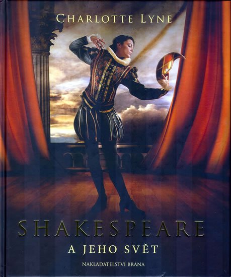 Lyne Charlotte: Shakespeare a jeho svět Lyne Charlotte: Shakespeare a jeho svět