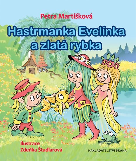 Martišková Petra: Hastrmanka Evelínka a zlatá rybka