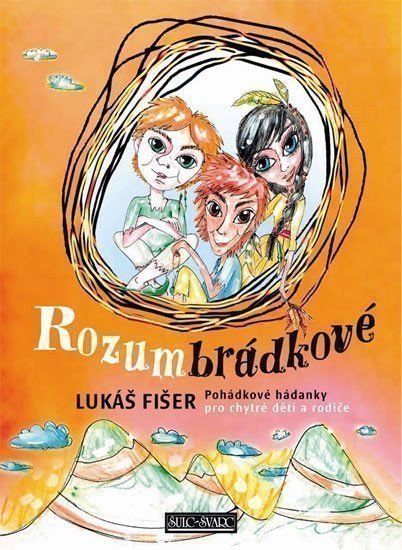 Fišer Lukáš: Rozumbrádkové