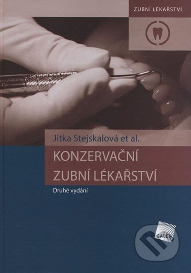 Stejskalová Jitka: Konzervační zubní lékařství