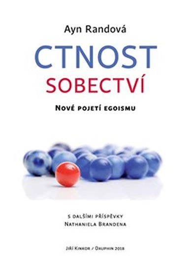 Randová Ayn: Ctnost sobectví - Nové pojetí egoismu