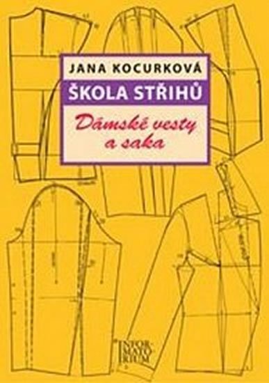 Kocurková Jana: Škola střihů - Dámské vesty a saka Kocurková Jana: Škola střihů - Dámské vesty a saka