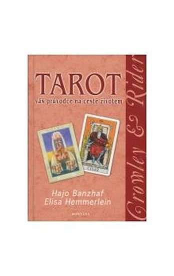 Banzhaf Hajo: Tarot váš průvodce na cestě životem Banzhaf Hajo: Tarot váš průvodce na cestě životem
