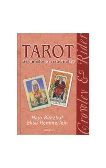 Banzhaf Hajo: Tarot váš průvodce na cestě životem