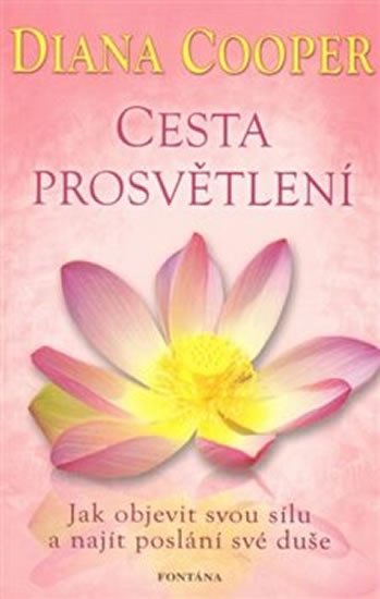 Cooperová Diana: Cesta prosvětlení - Jak objevit svou sílu a najít poslání své duše