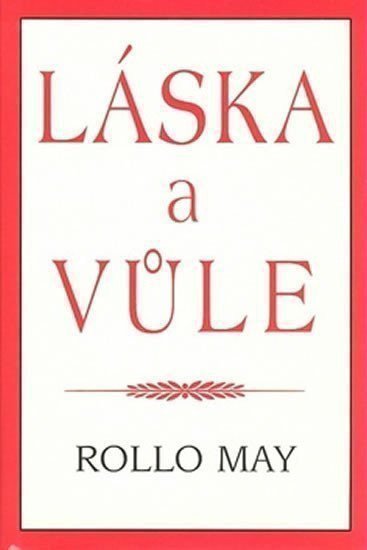 May Rollo: Láska a vůle