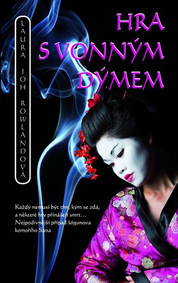 Rowlandová Laura Joh: Hra s vonným dýmem