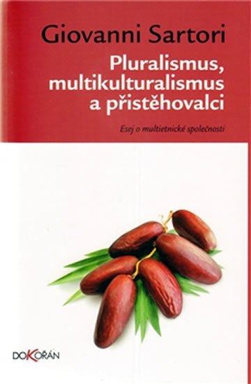 Sartori Giovanni: Pluralismus, multikulturalismus a přistěhovalci
