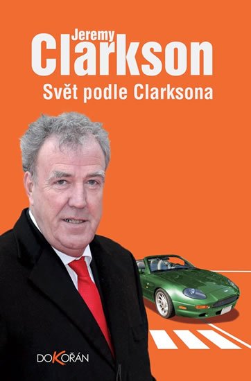 Clarkson Jeremy: Svět podle Clarksona