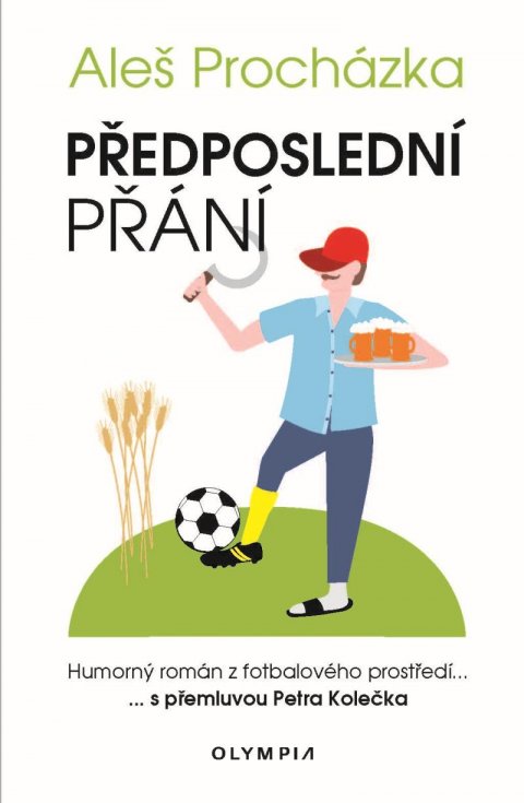 Procházka Aleš: Předposlední přání - Humorný román z fotbalového prostředí