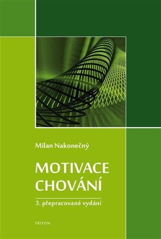 Nakonečný Milan: Motivace chování