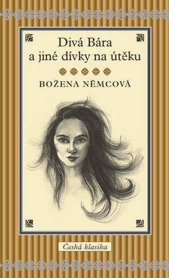 Němcová Božena: Divá Bára a jiné dívky na útěku Němcová Božena: Divá Bára a jiné dívky na útěku