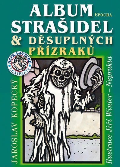 Kopecký Jaroslav: Album strašidel a děsuplných přízraků Kopecký Jaroslav: Album strašidel a děsuplných přízraků