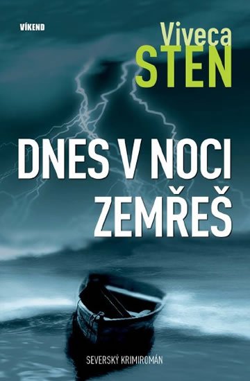 Sten Viveca: Dnes v noci zemřeš Sten Viveca: Dnes v noci zemřeš
