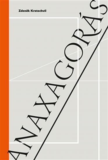 Kratochvíl Zdeněk: Anaxagorás Kratochvíl Zdeněk: Anaxagorás