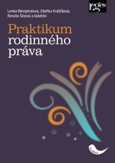 Westphalová Lenka: Praktikum rodinného práva Westphalová Lenka: Praktikum rodinného práva