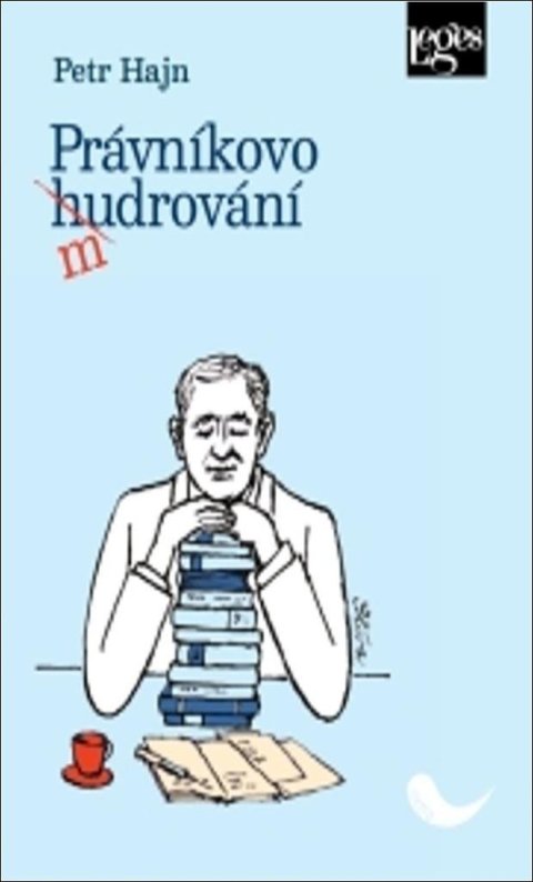 Hajn Petr: Právníkovo mudrování Hajn Petr: Právníkovo mudrování