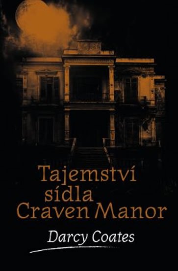 Coates Darcy: Tajemství sídla Craven Manor Coates Darcy: Tajemství sídla Craven Manor