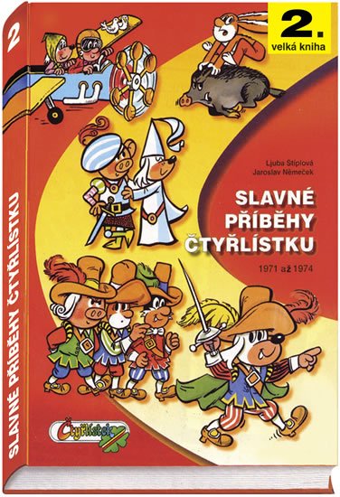 Štíplová Ljuba: Slavné příběhy Čtyřlístku 1971-1974 / 2. velká kniha Štíplová Ljuba: Slavné příběhy Čtyřlístku 1971-1974 / 2. velká kniha