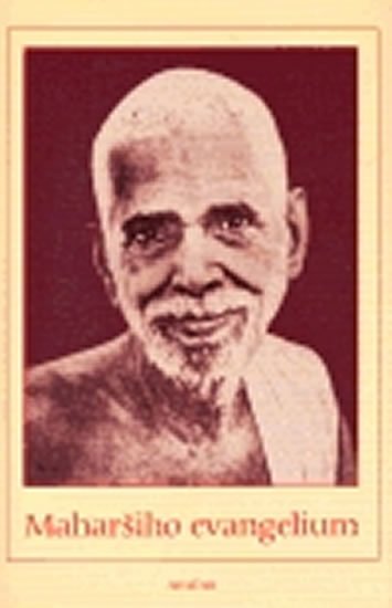 Maharši Ramana: Maharšiho evangelium Maharši Ramana: Maharšiho evangelium