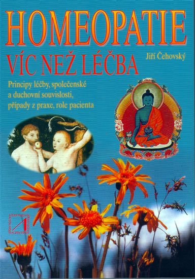 Čehovský Jiří: Homeopatie - Víc než léčba Čehovský Jiří: Homeopatie - Víc než léčba